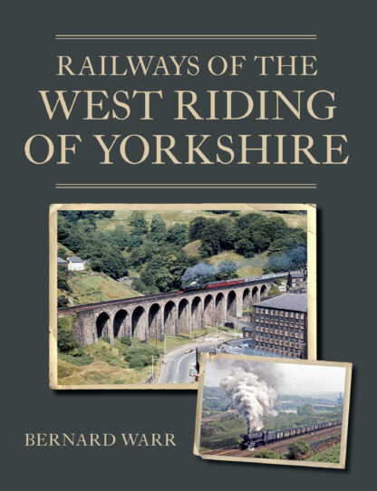 West Riding Line Railways of the West Riding of Yorkshire | The Crowood Press
