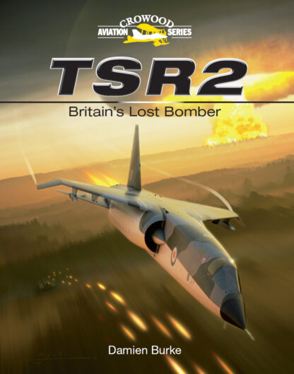 TSR2 – Britain’s Lost Bomber