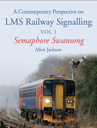 A Contemporary Perspective on LMS Railway Signalling Vol 1 (Ebook)
