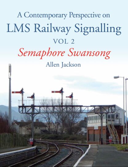 Contemporary Perspective on LMS Railway Signalling Vol 2 (Ebook)