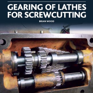 Gearing of Lathes for Screwcutting (Ebook)