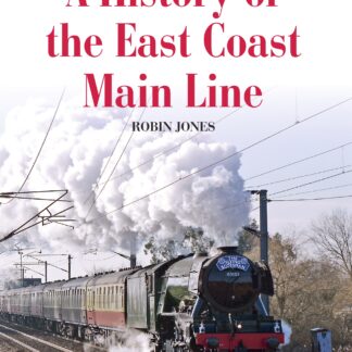 A History of the East Coast Main Line (Ebook)