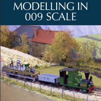Narrow Gauge Modelling in 009 Scale (Ebook)