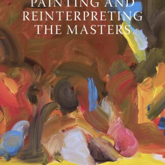 Painting and Reinterpreting the Masters (Ebook)