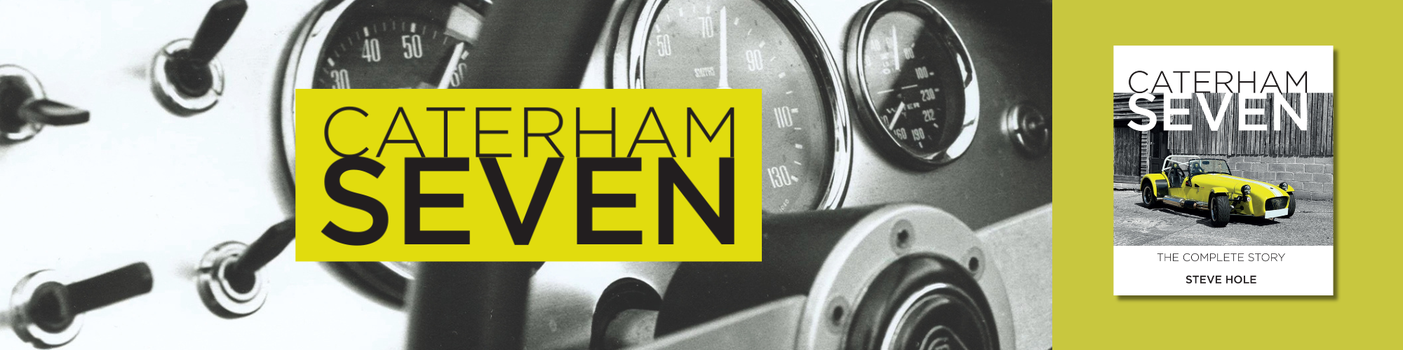 Caterham Seven: The Complete Story by Steve Hole