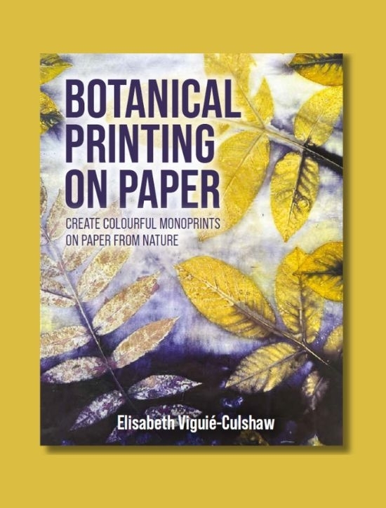 Botanical Printing on Paper by Elisabeth Viguié-Culshaw