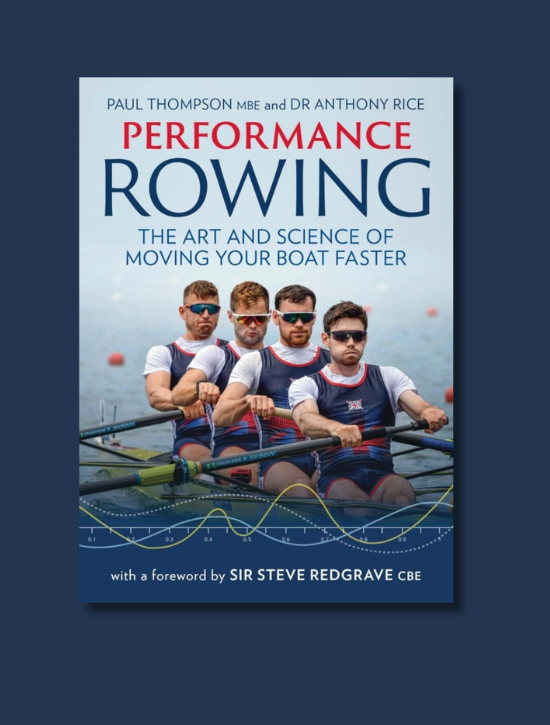 Performance Rowing by Paul Thompson and Dr Antony Rice