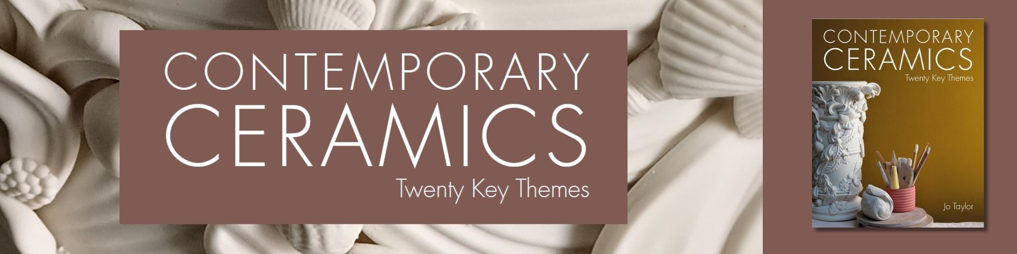 Contemporary Ceramics by Jo Taylor