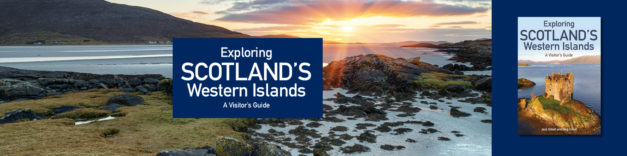 Exploring Scotland's Western Isles by Jack Gillett and Meg Gillet